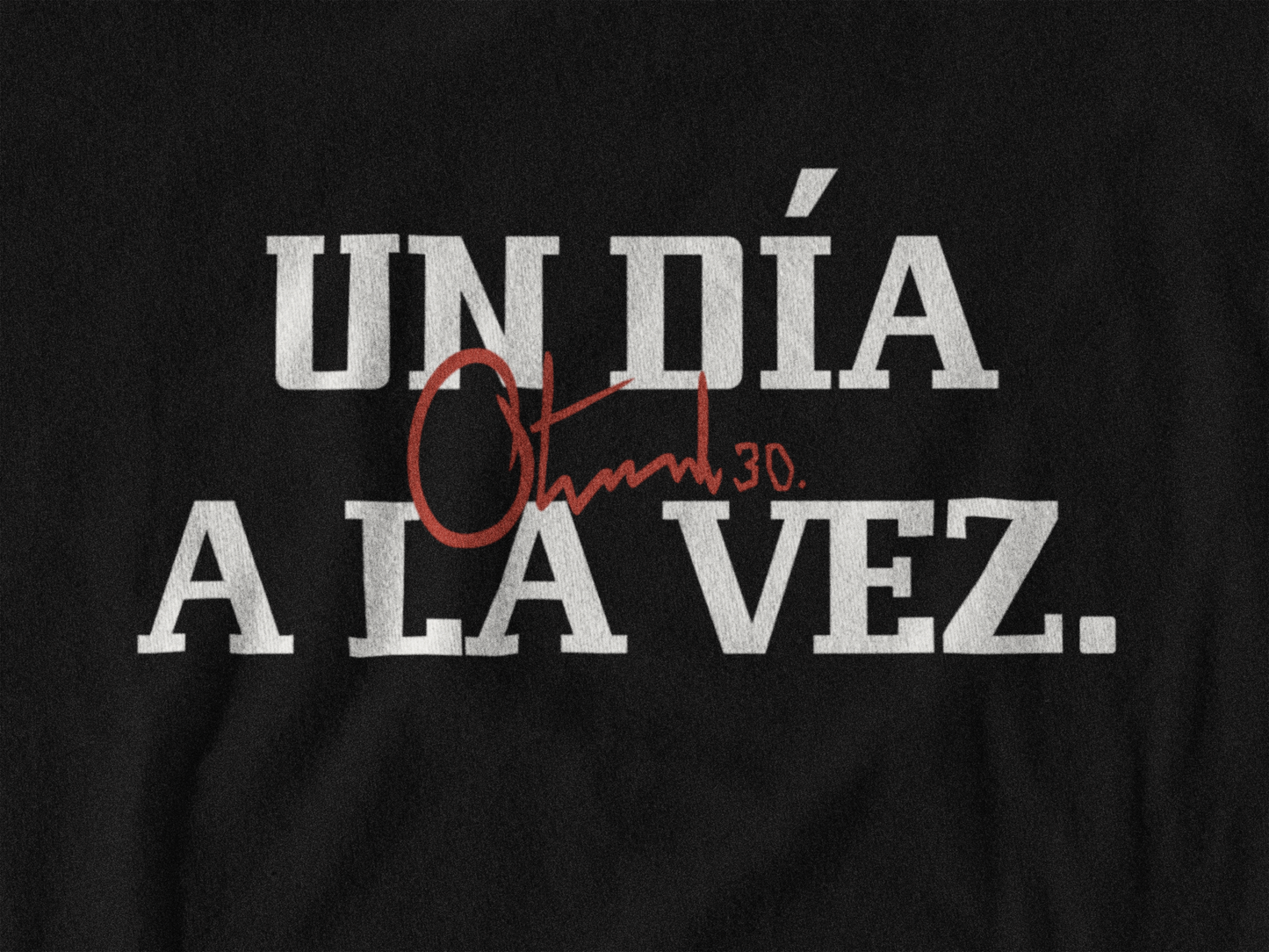 Tshirt “Un día a la vez” - Capitão 30
