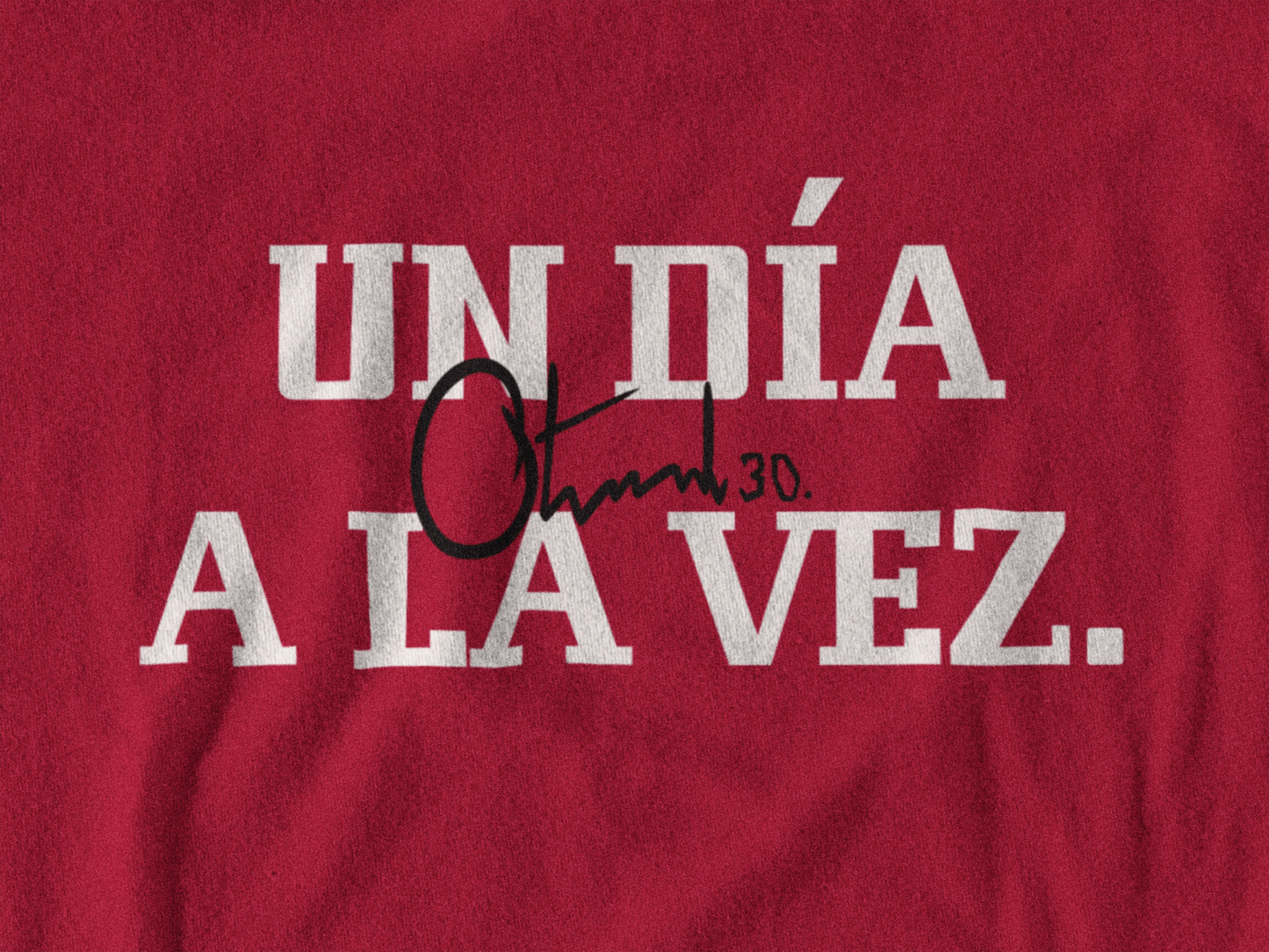 Tshirt “Un día a la vez” - Capitão 30